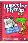 Inspector Flytrap In The President's Mane Is Missing (Inspector Flytrap #2)