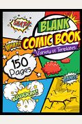 Blank Comic Book Draw Your Own Comics   Pages of Fun and Unique Templates  A Large  x  Notebook and Sketchbook for Kids and Adults to Unleash Creativity