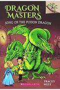 Song Of The Poison Dragon: A Branches Book (Dragon Masters #5): Volume 5