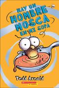 Hay Un Hombre Mosca En Mi Sopa = There's A Fly Guy In My Soup