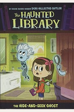 The Hide-And-Seek Ghost #8 (The Haunted Library) The Hide-And-Seek Ghost #8 (The Haunted Library)