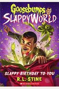 Slappy Birthday To You (Goosebumps Slappyworld #1): Volume 1