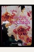 Growing Orchids  The Complete Practical Guide To Orchids And Their Cultivation