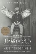Library Of Souls: The Third Novel Of Miss Peregrine's Peculiar Children
