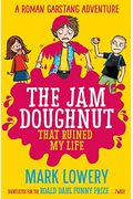 The Jam Doughnut That Ruined My Life