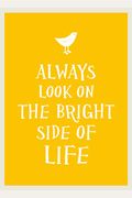 Always Look On The Bright Side Of Life