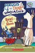 Howl At The Moon: A Branches Book (Haggis And Tank Unleashed #3): Volume 3