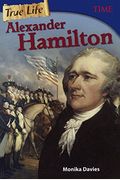 True Life: Alexander Hamilton