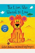 The Lion Who Wanted To Love Orchard Picturebooks
