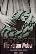 The Poison Widow A True Story Of Sin Strychnine And Murder