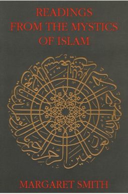 Readings From The Mystics Of Islam Readings From The Mystics Of Islam