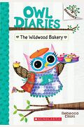 The Wildwood Bakery: A Branches Book (Owl Diaries #7): Volume 7