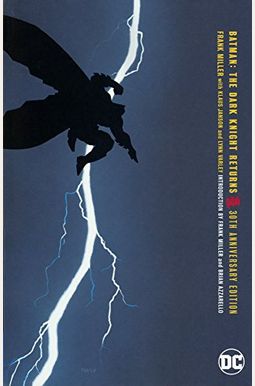 Batman: The Dark Knight Returns Batman: The Dark Knight Returns