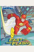 Fast As The Flash! (Dc Super Friends)
