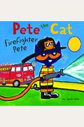 Pete The Cat: Firefighter Pete
