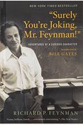 Surely, You're Joking Mr Feynman And What Do You Care What Other People Think?