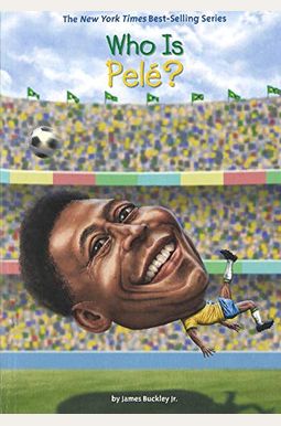 Who Is Pelé? Who Is Pelé?