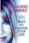 Suzanne Somers' 365 Ways To Change Your Life