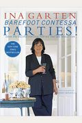 Barefoot Contessa Parties!: Ideas And Recipes For Easy Parties That Are Really Fun