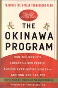 The Okinawa Program: How The World's Longest-Lived People Achieve Everlasting Health--And How You Can Too