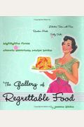 The Gallery Of Regrettable Food