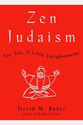 Zen Judaism: For You, A Little Enlightenment