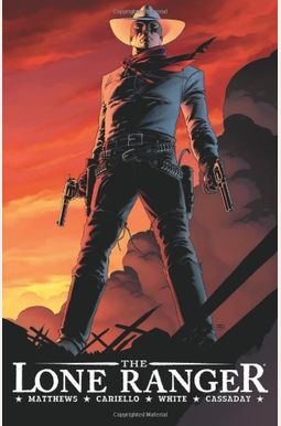The Lone Ranger Vol The Lone Ranger The Lone Ranger Vol The Lone Ranger