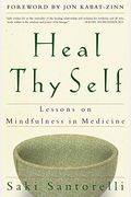 Heal Thy Self: Lessons On Mindfulness In Medicine
