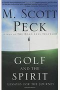 Golf And The Spirit: Lessons For The Journey