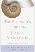 The Beginner's Guide to Insight Meditation