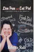 Live Free And Eat Pie A Storytellers Guide To New Hampshire
