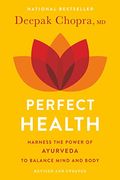 Perfect Health--Revised And Updated: The Complete Mind Body Guide