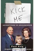 Kick Me: Adventures In Adolescence