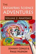The Sassafras Science Adventures Volume  Anatomy