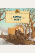 Going West (Turtleback School & Library Binding Edition) (My First Little House Books (Prebound))
