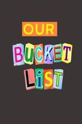 Our Bucket List A Journal
