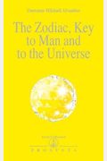 The Zodiac Key to Man and the Universe