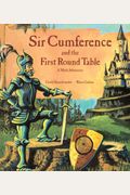 Sir Cumference And The First Round Table: A Math Adventure
