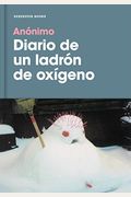 Diario de un ladron de oxigeno  Diary of an Oxygen Thief Spanish Edition