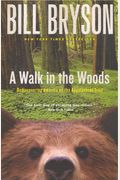 A Walk In The Woods: Rediscovering America On The Appalachian Trail