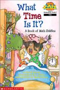 What Time Is It?: A Book Of Math Riddles