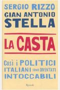 La Casta Cosi I Politici Italiani Sono Diventati Intoccabili