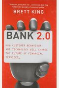 Bank  How Customer Behavior And Technology Will Change The Future Of Financial Services