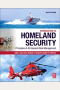 Introduction To Homeland Security: Principles Of All-Hazards Risk Management
