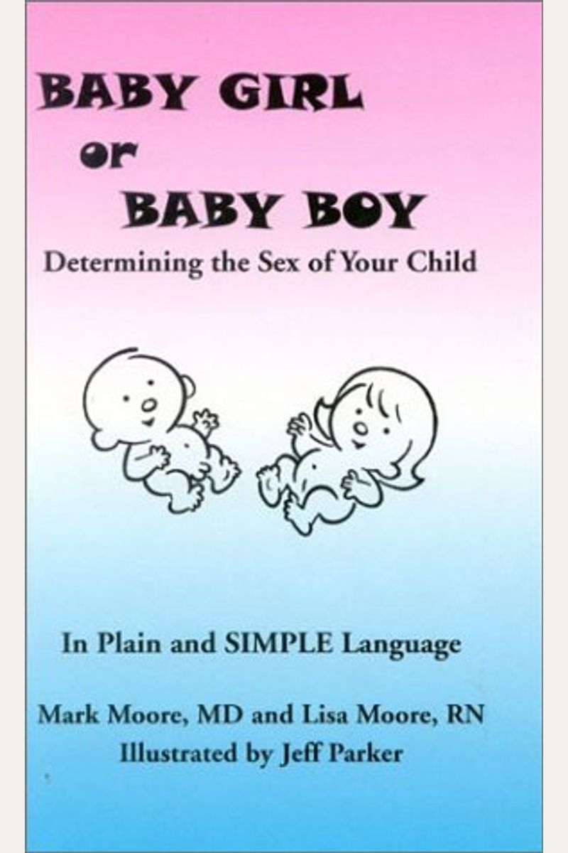 Buy Baby Girl Or Baby Boy Determining The Sex Of Your Child Book By: Mark  Moore