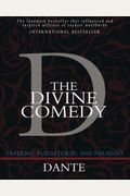 The Divine Comedy: Inferno, Purgatorio, And Paradiso
