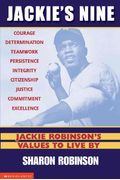 Jackie's Nine: Jackie Robinson's Values To Live By: Jackie Robinson's Values To Live By