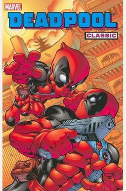 Deadpool Classic Vol. 5 Deadpool Classic Vol. 5