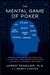 The Mental Game Of Poker: Proven Strategies For Improving Tilt Control, Confidence, Motivation, Coping With Variance, And More