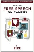 Fire's Guide To Free Speech On Campus